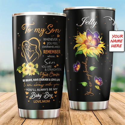 To My Son Customize Name Stainless Steel Tumbler NDD10302004