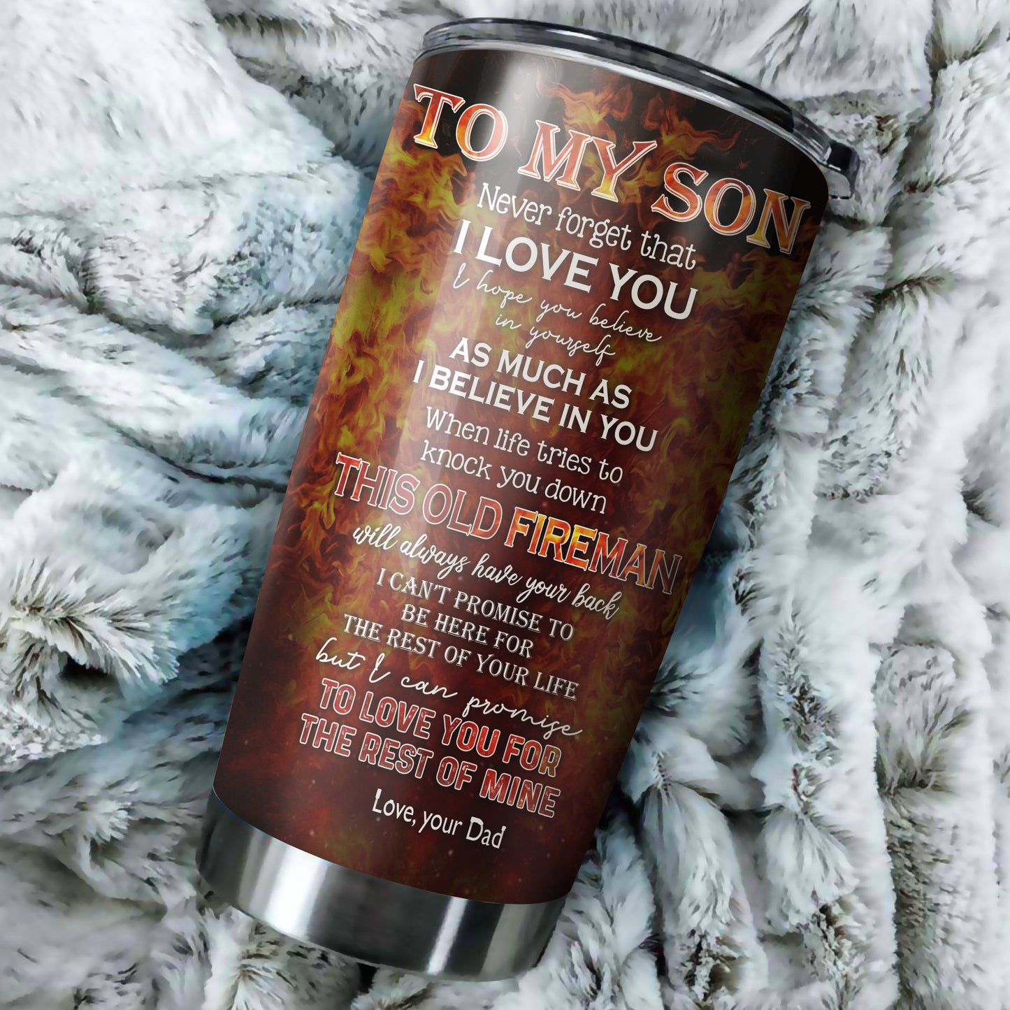 To my son tumblers - Firefighter NDD10302003