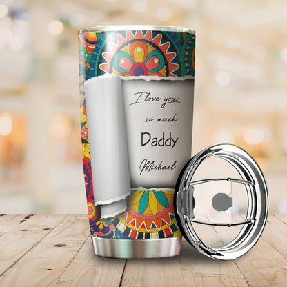 Customize Name For Daddy Hippie Steel Tumbler PD04012102